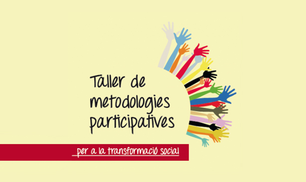 Taller de metodologies participatives per a la transformació social