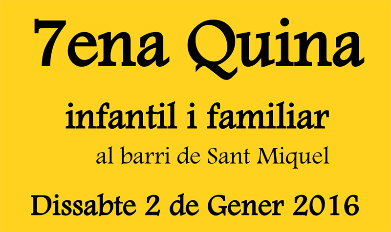 7a quina infantil i familiar del barri de Sant Miquel
